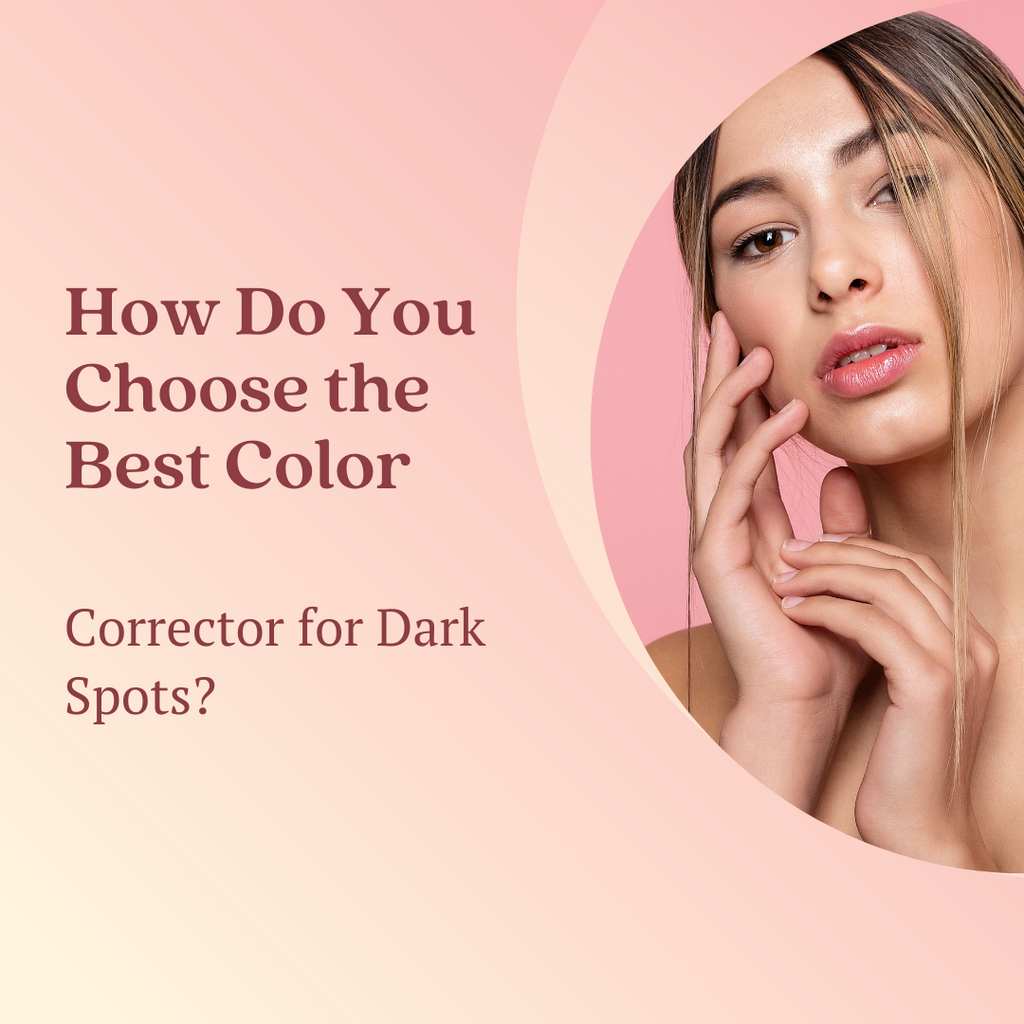 How Do You Choose the Best Color Corrector for Dark Spots?
